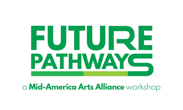 Future Pathways is program of Mid-America Arts Alliance